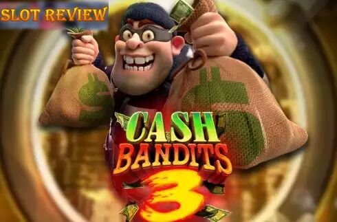 Cash Bandits 3 Slot Review